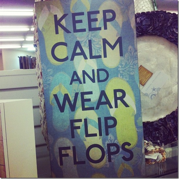 Keep Calm & Wear Flip Flops