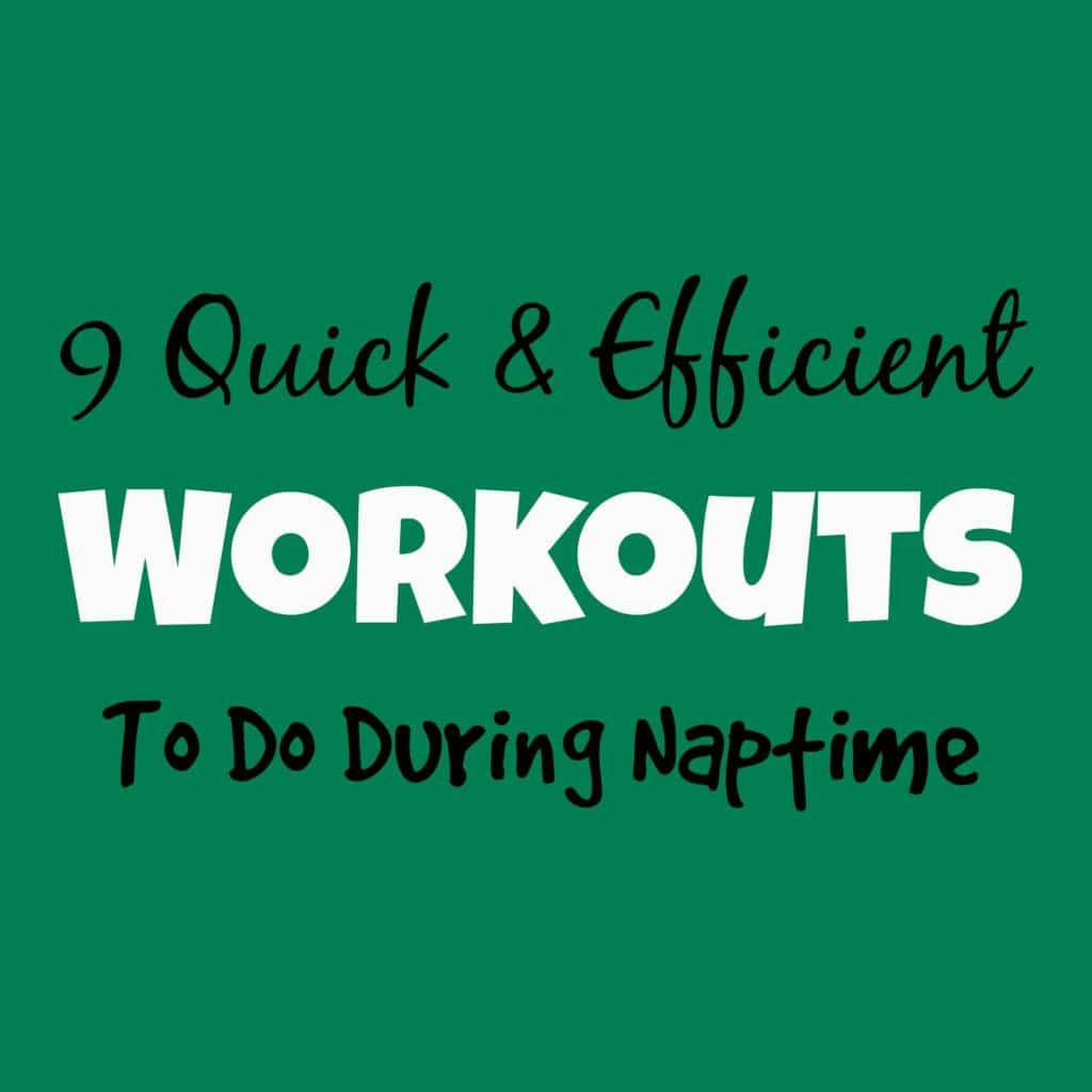 9 workouts to do during naptime