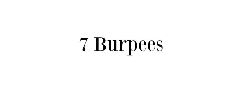 7 Burpees